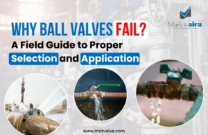 why ball valves fail